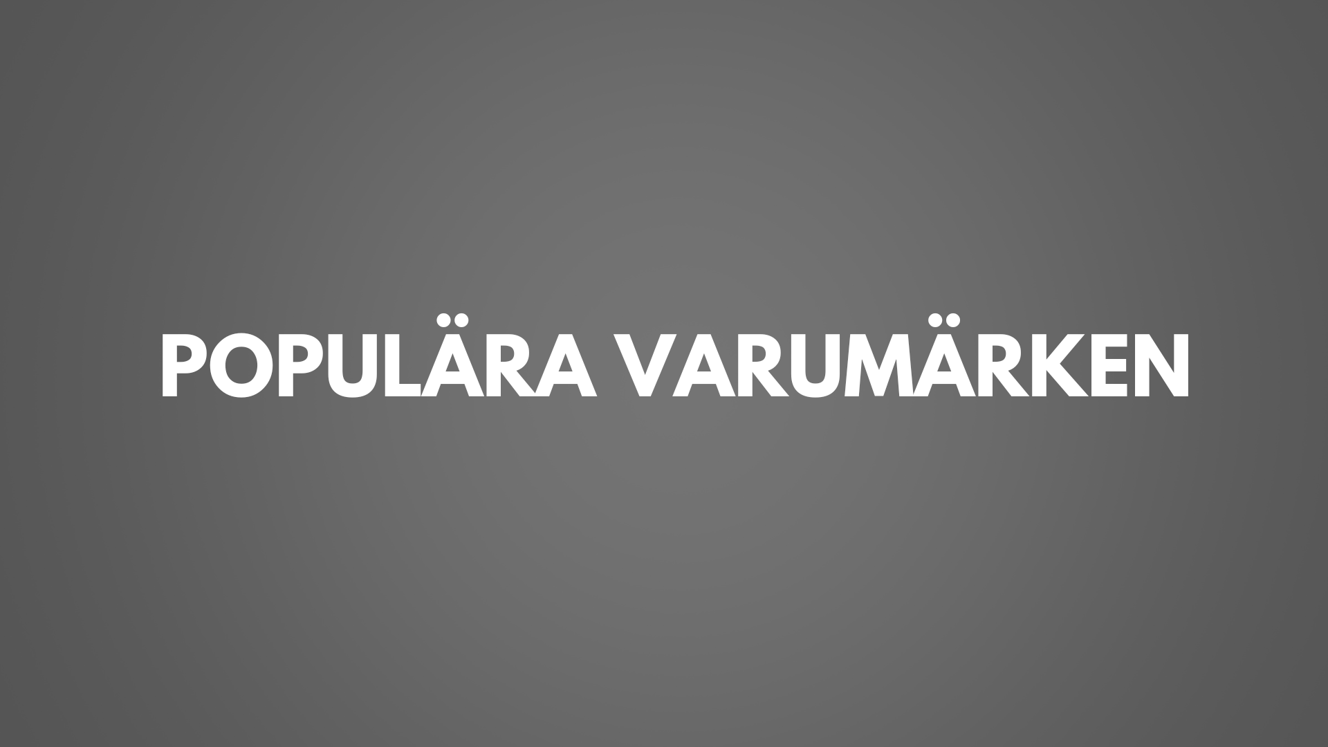 Populära Varumärken